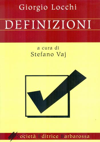 Definizioni - Giorgio Locchi - Libro AGA Editrice (Cusano Milanino) 2006 | Libraccio.it