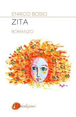 Zita - Enrico Bosio - Libro Ottolibri 2014 | Libraccio.it