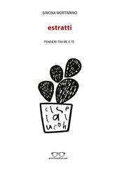 Estratti. Pensieri tra me e te