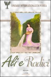 Ali e radici  - Libro Albatros (Scafati) 2019 | Libraccio.it