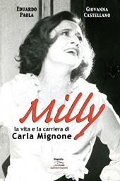 Milly. La vita e la carriera di Carla Mignone