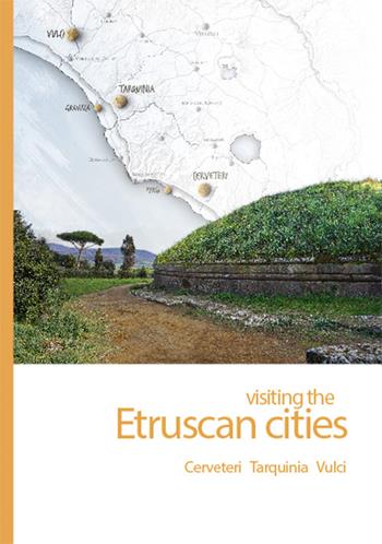 Visiting the etruscan cities. Cerveteri, Tarquinia, Vulci. Con App  - Libro ARA Edizioni 2016 | Libraccio.it