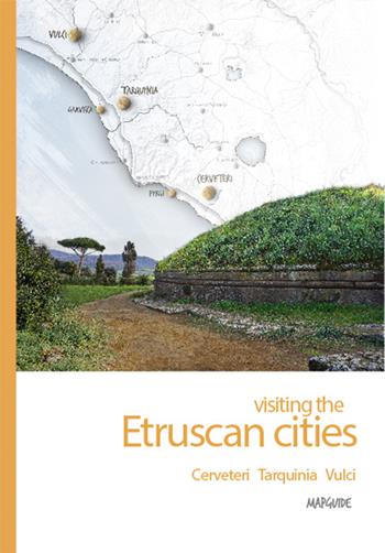 Visiting the etruscan cities. Cerveteri Tarquinia Vulci. Con App per tablet e smartphone - Alessandro Bartoletti - Libro ARA Edizioni 2016, Map Guide | Libraccio.it