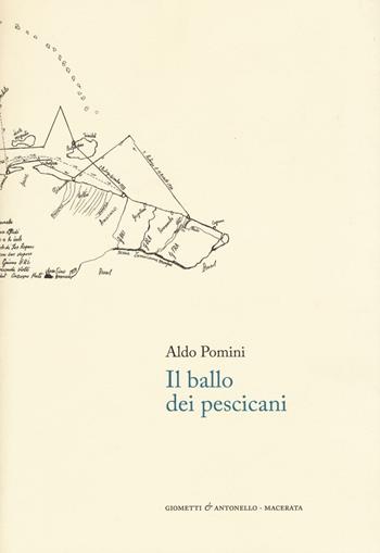 Il ballo dei pescicani. Storia di un forzato - Aldo Pomini - Libro Giometti & Antonello 2016, Letteratura | Libraccio.it