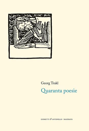 Quaranta poesie - Georg Trakl - Libro Giometti & Antonello 2020, Letteratura | Libraccio.it