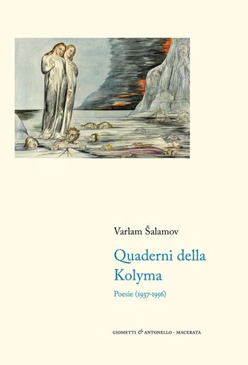 Quaderni della Kolyma. Poesie (1937-1956). Testo russo a fronte - Varlam Salamov - Libro Giometti & Antonello 2021, Letteratura | Libraccio.it