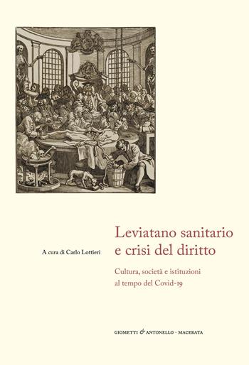 Leviatano sanitario e crisi del diritto. Cultura, società e istituzioni al tempo del Covid-19 - Carlo Lottieri - Libro Giometti & Antonello 2022, Letteratura | Libraccio.it