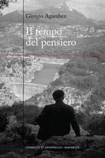 Il tempo del pensiero - Giorgio Agamben - Libro Giometti & Antonello 2022, Letteratura | Libraccio.it