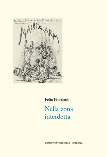 Nella zona interdetta - Felix Hartlaub - Libro Giometti & Antonello 2023, Letteratura | Libraccio.it