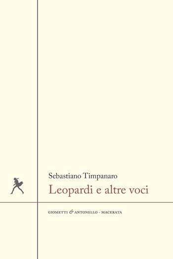 Leopardi e altre voci - Sebastiano Timpanaro - Libro Giometti & Antonello 2023, Letteratura | Libraccio.it