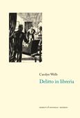 Delitto in libreria - Carolyn Wells - Libro Giometti & Antonello 2024, Letteratura | Libraccio.it