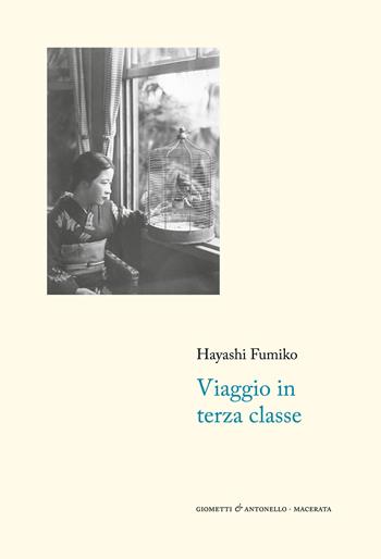 Viaggio in terza classe - Fumiko Hayashi - Libro Giometti & Antonello 2026, Letteratura | Libraccio.it