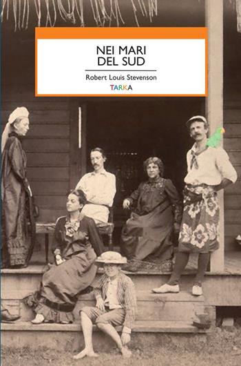 Nei mari del sud - Robert Louis Stevenson - Libro Tarka 2015, Viedellaseta | Libraccio.it