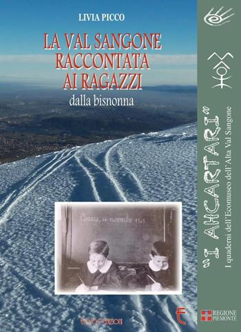 La Val Sangone raccontata ai ragazzi dalla bisnonna - Livia Picco - Libro Echos Edizioni 2015, I ahcartari | Libraccio.it