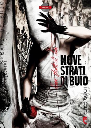 Nove strati di buio  - Libro Echos Edizioni 2016, Abissi | Libraccio.it