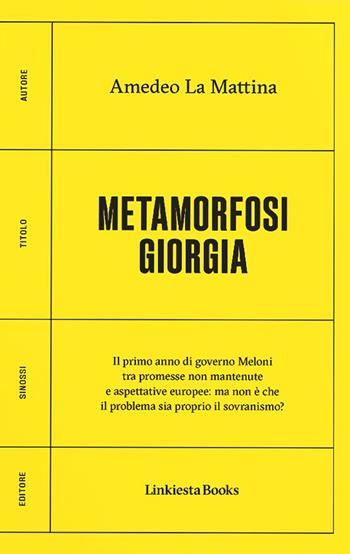 Metamorfosi Giorgia - Amedeo La Mattina - Libro Linkiesta 2023, Linkiesta Books | Libraccio.it