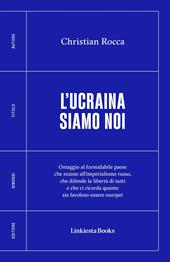 L'Ucraina siamo noi