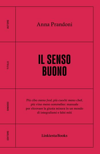 Il senso buono - Anna Prandoni - Libro Linkiesta 2024 | Libraccio.it