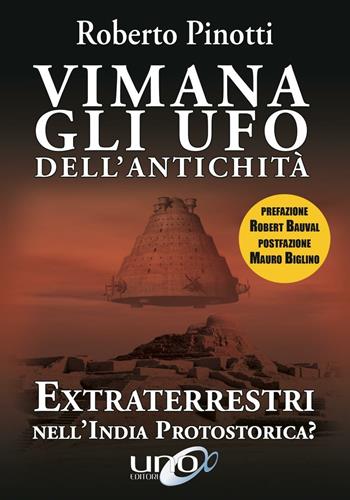 Vimana. Gli UFO dell'antichità. Extraterrestri nell'India protostorica? - Roberto Pinotti - Libro Uno Editori 2016 | Libraccio.it
