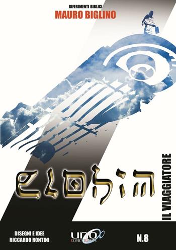 Elohim. Vol. 8: Il viaggiatore - Mauro Biglino - Libro Uno Editori 2016 | Libraccio.it