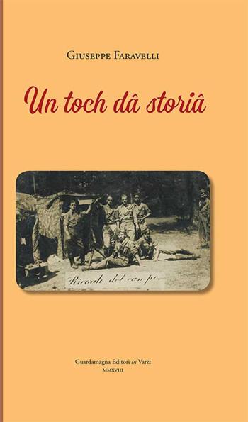 Un toch da storia. Dialetto  - Libro Guardamagna 2018 | Libraccio.it
