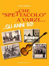 Che «spettacolo» a Varzi... Gli anni '60