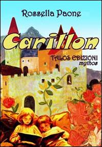 Carillon - Angela R. Paone - Libro Talos Edizioni 2014, Mythos | Libraccio.it