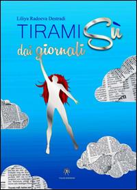 Tiramisù dai giornali - Liliya Radoeva Destradi - Libro Talos Edizioni 2015, Tamiri | Libraccio.it