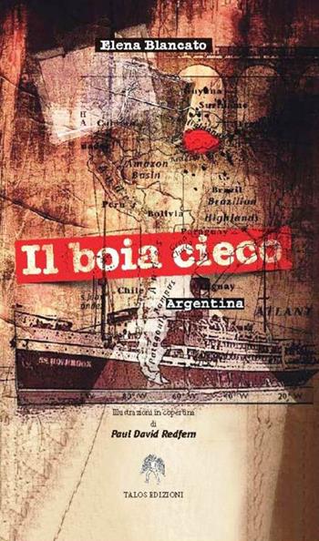 Il boia cieco - Elena Blancato - Libro Talos Edizioni 2016, Polis | Libraccio.it