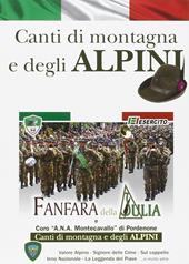 Canti di montagna e degli alpini. Con CD Audio