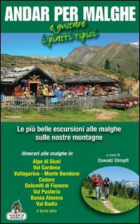 Andar per malghe e gustare i piatti tipici - Oswald Stimpfl - Libro Azzurra Publishing 2014 | Libraccio.it