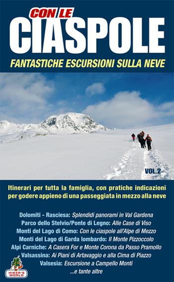 Con le ciaspole. Fantastiche escursioni sulla neve. 12 mete. Vol. 2  - Libro Azzurra Publishing 2014 | Libraccio.it