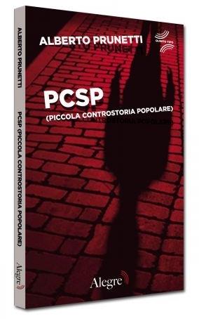 PCSP (piccola controstoria popolare) - Alberto Prunetti - Libro Edizioni Alegre 2015, Quinto tipo | Libraccio.it
