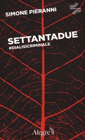 Settantadue. #Dialisicriminale - Simone Pieranni - Libro Edizioni Alegre 2016, Quinto tipo | Libraccio.it