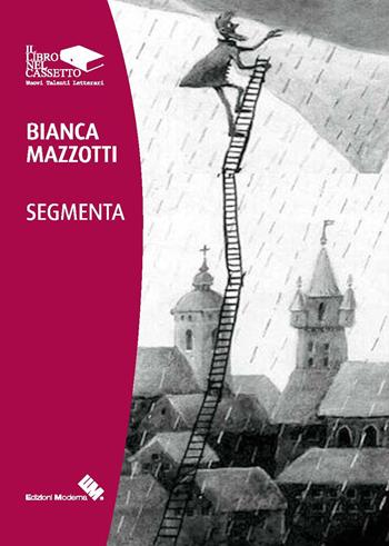 Segmenta - Bianca Mazzotti - Libro Moderna (Ravenna) 2015 | Libraccio.it