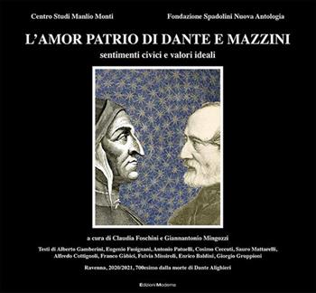L' amor patrio di Dante e Mazzini. Sentimenti civici e valori ideali  - Libro Moderna (Ravenna) 2020 | Libraccio.it