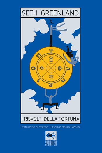 I risvolti della fortuna - Seth Greenland - Libro Spider & Fish 2023, Le spigole | Libraccio.it