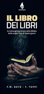 Il libro dei libri. La meravigliosa storia della Bibbia