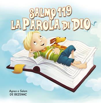 Salmo 119. La parola di Dio. Leggiamo la Bibbia - Agnes De Bezenac, Salem De Bezenac - Libro ADI Media 2016 | Libraccio.it