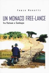 Un monaco free-lance fra Vietnam e Cambogia