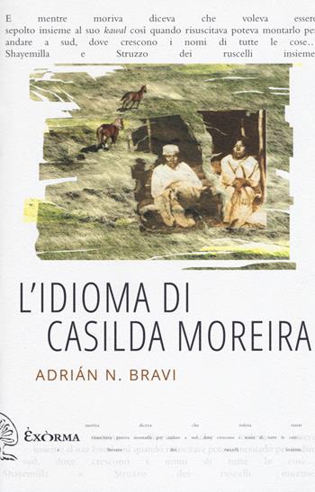 L'idioma di Casilda Moreira - Adrián N. Bravi - Libro Exòrma 2019, Quisiscrivemale | Libraccio.it