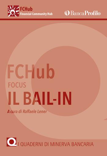 Focus. Il bail-in  - Libro Minerva Bancaria 2016 | Libraccio.it