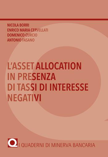 L' asset allocation in presenza di tassi di interesse negativi  - Libro Minerva Bancaria 2016, I quaderni di Minerva Bancaria | Libraccio.it