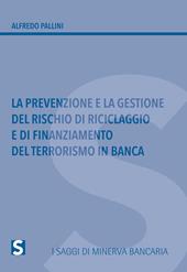 La prevenzione e la gestione del rischio di riciclaggio e di finanziamento del terrorismo in banca