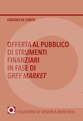 Offerta al pubblico di strumenti finanziari in fase di Grey Market