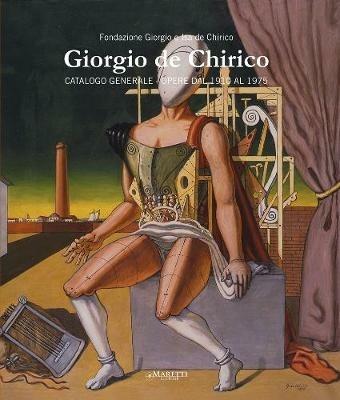 Giorgio De Chirico. Catalogo generale. Opere dal 1910 al 1975. Ediz. italiana e inglese - Fabio Benzi, Giorgio De Chirico, Paolo Picozza - Libro Maretti Editore 2015 | Libraccio.it