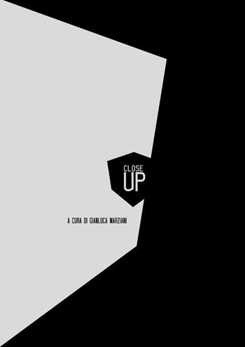 Close up. Osservare. Ingrandire. Analizzare. Decodificare. Comprendere. Il primo piano sulla pittura italiana rivela indizi di grande bellezza. Ediz. illustrata - Gianluca Marziani - Libro Maretti Editore 2016 | Libraccio.it