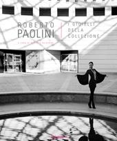 Roberto Paolini. I gioielli della collezione. Ediz. multilingue