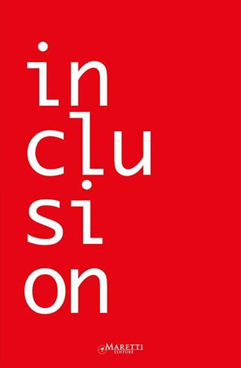 Inclusion/Exclusion. Ediz. italiana e inglese - César Meneghetti - Libro Maretti Editore 2019 | Libraccio.it