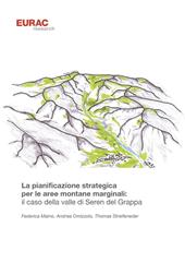 La pianificazione strategica per le aree montane marginali: il caso della valle di Seren del Grappa